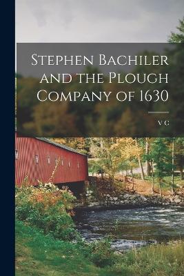 Stephen Bachiler and the Plough Company of 1630