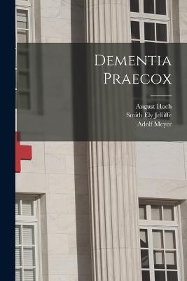 Dementia Praecox