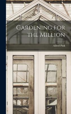 Gardening for the Million