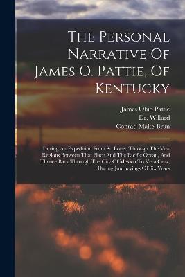 Personal Narrative Of James O. Pattie, Of Kentucky