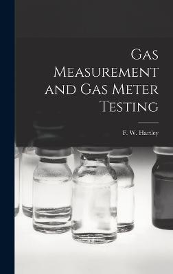 Gas Measurement and Gas Meter Testing