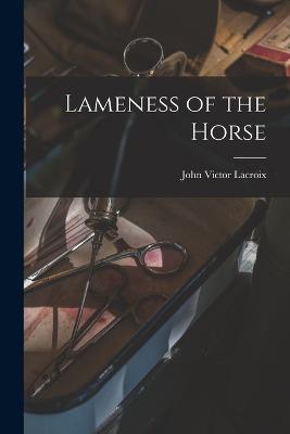 Lameness of the Horse