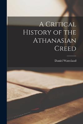 Critical History of the Athanasian Creed