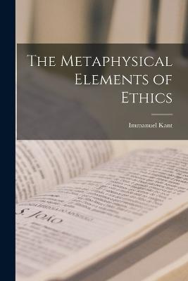 The Metaphysical Elements of Ethics