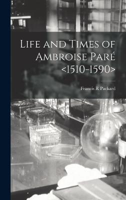 Life and Times of Ambroise Pare