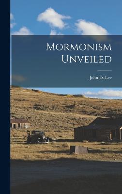 Mormonism Unveiled