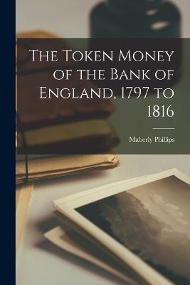 Token Money of the Bank of England, 1797 to 1816