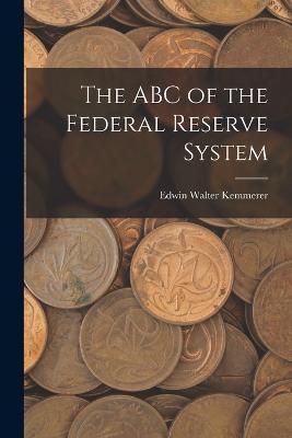 ABC of the Federal Reserve System