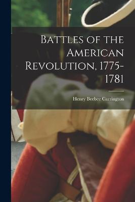 Battles of the American Revolution, 1775-1781