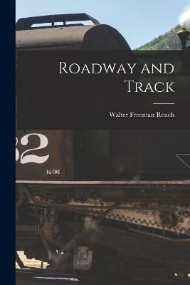 Roadway and Track