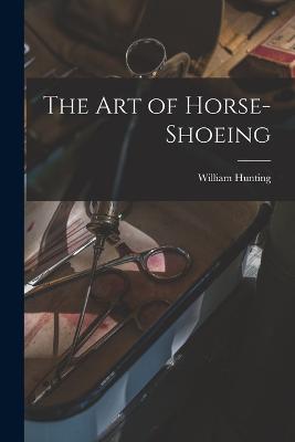 Art of Horse-Shoeing