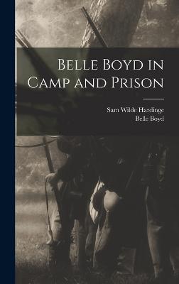 Belle Boyd in Camp and Prison