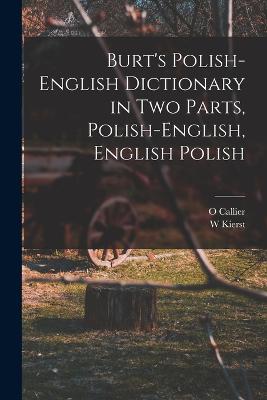 English Burt's Polish-English Dictionary in Two Parts, Polish-English