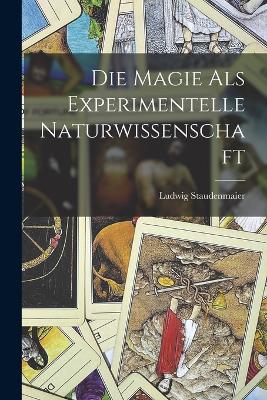 Die Magie als experimentelle Naturwissenschaft