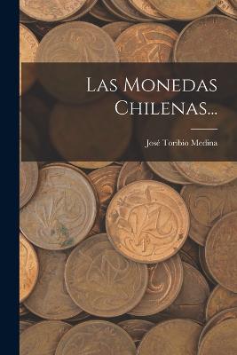 Las Monedas Chilenas...