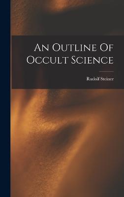 An Outline Of Occult Science