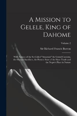 Mission to Gelele, King of Dahome