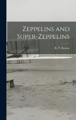 Zeppelins and Super-Zeppelins