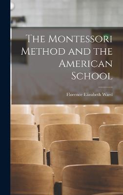 Montessori Method and the American School