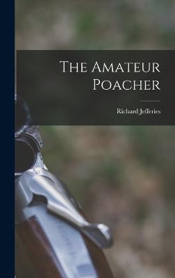 The Amateur Poacher