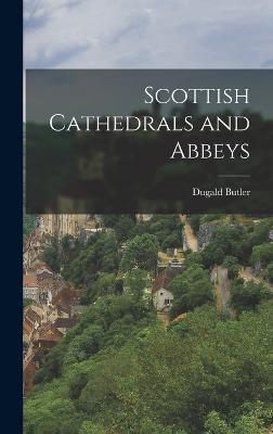 Scottish Cathedrals and Abbeys