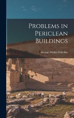 Problems in Periclean Buildings