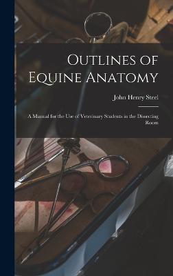 Outlines of Equine Anatomy