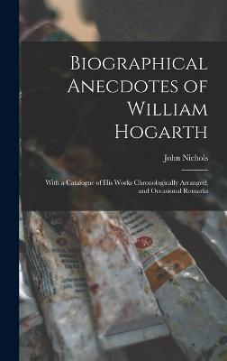 Biographical Anecdotes of William Hogarth