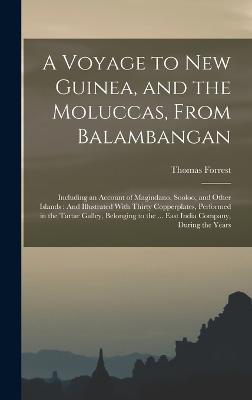 Voyage to New Guinea, and the Moluccas, From Balambangan