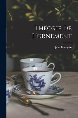 Theorie De L'ornement