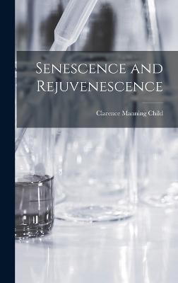 Senescence and Rejuvenescence