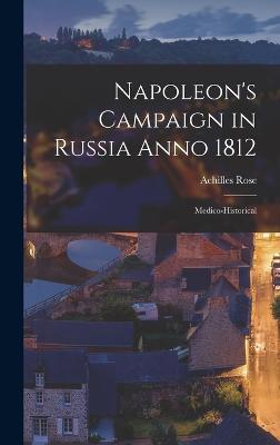 Napoleon's Campaign in Russia Anno 1812