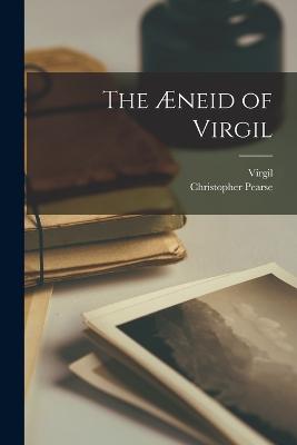 The AEneid of Virgil