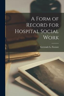 Form of Record for Hospital Social Work