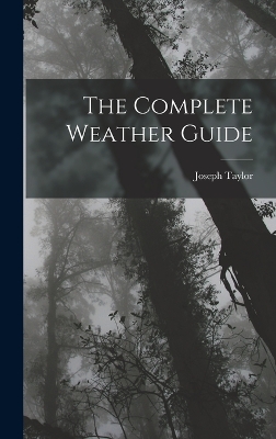 The Complete Weather Guide