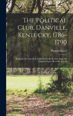 The Political Club, Danville, Kentucky, 1786-1790