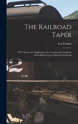 The Railroad Taper