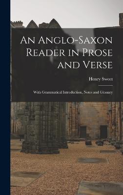 Anglo-Saxon Reader in Prose and Verse