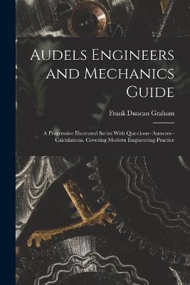 Audels Engineers and Mechanics Guide