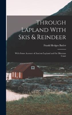 Through Lapland With Skis & Reindeer