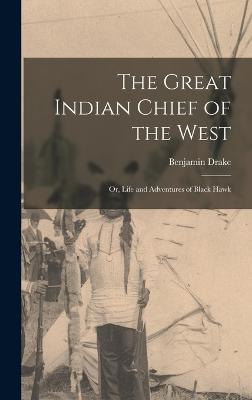 The Great Indian Chief of the West