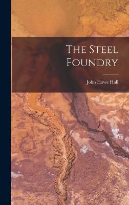 The Steel Foundry