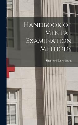 Handbook of Mental Examination Methods