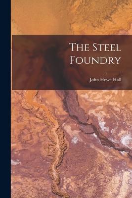 Steel Foundry