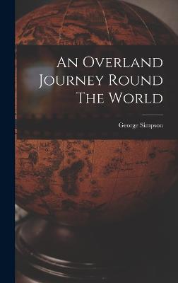 Overland Journey Round The World