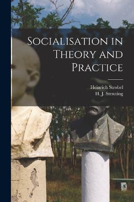 Socialisation in Theory and Practice