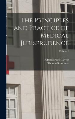 The Principles and Practice of Medical Jurisprudence; Volume 2