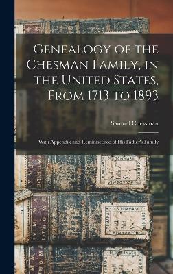 Genealogy of the Chesman Family, in the United States, From 1713 to 1893