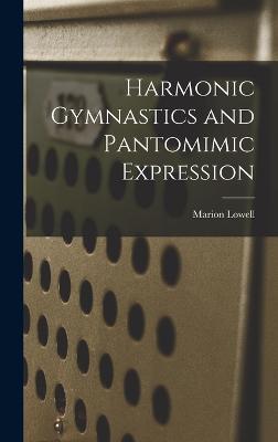 Harmonic Gymnastics and Pantomimic Expression