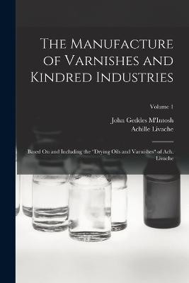 Manufacture of Varnishes and Kindred Industries